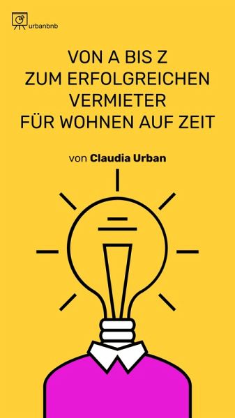 Von A bis Z zum erfolgreichen Vermieter für Wohnen auf Zeit (eBook, ePUB)