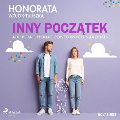 Inny początek. Adopcja - piękno powtórnych narodzin (MP3-Download) Cover Inny początek. Adopcja - piękno powtórnych narodzin (MP3-Download)