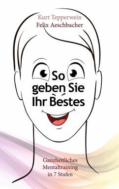 So geben Sie Ihr Bestes (eBook, ePUB)