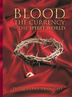 Cover Blood the Currency of the Spirit World (eBook, ePUB)
