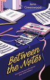 Between the Notes (eBook, ePUB)