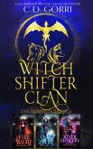 Witch Shifter Clan: The Complete Trilogy (eBook, ePUB) Witch Shifter Clan: The Complete Trilogy (eBook, ePUB)