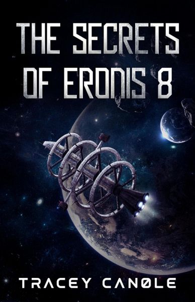 The Secrets of Eronis 8 (Merocian Saga, #1) (eBook, ePUB) The Secrets of Eronis 8 (Merocian Saga, #1) (eBook, ePUB)