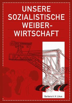 Unsere sozialistische Weiberwirtschaft (eBook, ePUB)