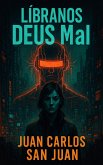 Libranos DEUS Mal (eBook, ePUB) Libranos DEUS Mal (eBook, ePUB)