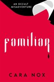Familiar (Occult Misadventures, #1) (eBook, ePUB) Familiar (Occult Misadventures, #1) (eBook, ePUB)