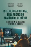 Inteligencia artificial en la profesión académicocientífica (eBook, ePUB) Inteligencia artificial en la profesión académicocientífica (eBook, ePUB)