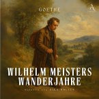 Wilhelm Meisters Wanderjahre - Hörbuch Klassiker (MP3-Download)