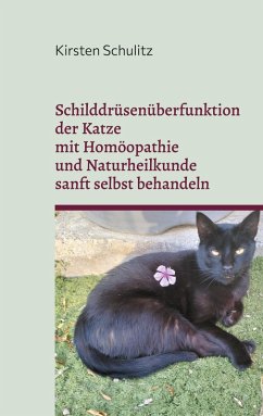 Cover Schilddrüsenüberfunktion der Katze mit Homöopathie und Naturheilkunde sanft selbst behandeln (eBook, ePUB)