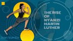 The Rise Of Nyanzi Martin Luther (eBook, ePUB)
