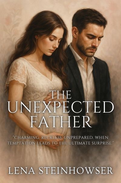 The Unexpected Father (eBook, ePUB) The Unexpected Father (eBook, ePUB)