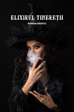 Cover Elixirul Tinere¿ii (Roman Erotic) (eBook, ePUB)