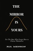 The Mirror Is Yours (eBook, ePUB) The Mirror Is Yours (eBook, ePUB)