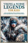 Viking & Norse Legends For Kids: Gods, Warriors, Myths, Heroes & More From The Ancient Norse World (eBook, ePUB) Viking & Norse Legends For Kids: Gods, Warriors, Myths, Heroes & More From The Ancient Norse World (eBook, ePUB)