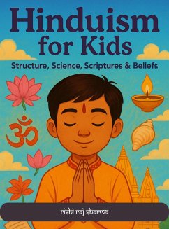 Cover Hinduism for Kids : Structure, Science, Scriptures and Beliefs (eBook, ePUB)