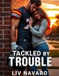 Tackled by Trouble (eBook, ePUB) - Bild 1