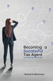 Becoming a Successful Tax Agent (eBook, ePUB)