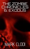The Zombie Chronicles 6: Exodus (eBook, ePUB) The Zombie Chronicles 6: Exodus (eBook, ePUB)