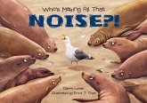 Who's Making All That NOISE?! (eBook, ePUB)