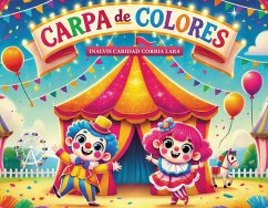 Carpa De Colores (eBook, ePUB) - Caridad Corria Lara, Inalvis