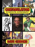 Confabulation: An Anecdotal Autobiography by Dave Gibbons (eBook, ePUB)