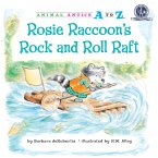 Rosie Raccoon's Rock and Roll Raft (eBook, ePUB)