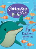 Chicken Soup for the Soul BABIES: Big Emotions (Bubble Up) (eBook, ePUB)