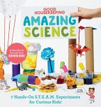Good Housekeeping Amazing Science S.T.E.A.M. Experiment Sampler (eBook, ePUB)