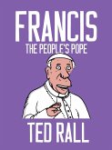 Francis, The People's Pope (eBook, ePUB) Francis, The People's Pope (eBook, ePUB)