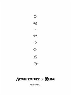 Architecture of Being (eBook, ePUB) - Faena, Alan