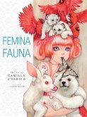 Femina and Fauna: The Art of Camila d'Errico Volume 1 (eBook, ePUB)