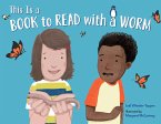 This Is a Book to Read with a Worm (eBook, ePUB)