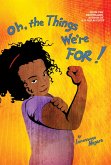 Oh, The Things We're For! (eBook, ePUB) Oh, The Things We're For! (eBook, ePUB)