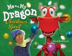 Me and My Dragon: Christmas Spirit (eBook, ePUB)