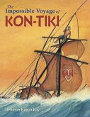 The Impossible Voyage of Kon-Tiki (eBook, ePUB) The Impossible Voyage of Kon-Tiki (eBook, ePUB)