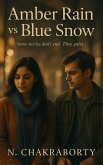 Amber Rain vs Blue Snow (eBook, ePUB) Amber Rain vs Blue Snow (eBook, ePUB)