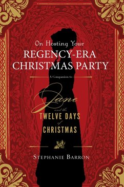 On Hosting Your Regency-Era Christmas Party: A Companion to Jane and the Twelve Days of Christmas (eBook, ePUB) - Soho Press