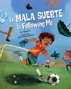 La Mala Suerte Is Following Me (eBook, ePUB) - Siqueira, Ana