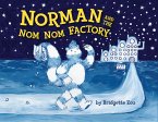 Norman and the Nom Nom Factory (eBook, ePUB)