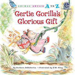 Gertie Gorilla's Glorious Gift (eBook, ePUB) - Derubertis, Barbara