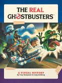 The Real Ghostbusters: A Visual History (eBook, ePUB) The Real Ghostbusters: A Visual History (eBook, ePUB)