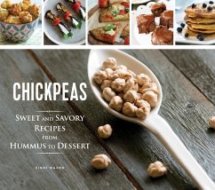Cover Chickpeas: Sweet and Savory Recipes from Hummus to Dessert (eBook, ePUB)