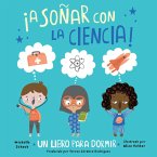 ¡A soñar con la ciencia! (Spanish Edition) (eBook, ePUB)
