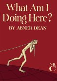 What Am I Doing Here? (eBook, ePUB)