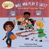 Chicken Soup for the Soul KIDS: Will Mia Play It Safe? (eBook, ePUB)