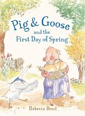 Pig & Goose and the First Day of Spring (eBook, ePUB)