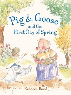 Cover Pig & Goose and the First Day of Spring (eBook, ePUB)