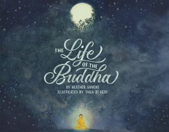 The Life of the Buddha (eBook, ePUB) - Sanche, Heather