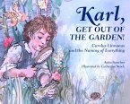 Karl, Get Out of the Garden! (eBook, ePUB)