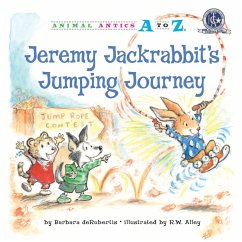 Jeremy Jackrabbit's Jumping Journey (eBook, ePUB) - Derubertis, Barbara Jeremy Jackrabbit's Jumping Journey (eBook, ePUB) - Derubertis, Barbara